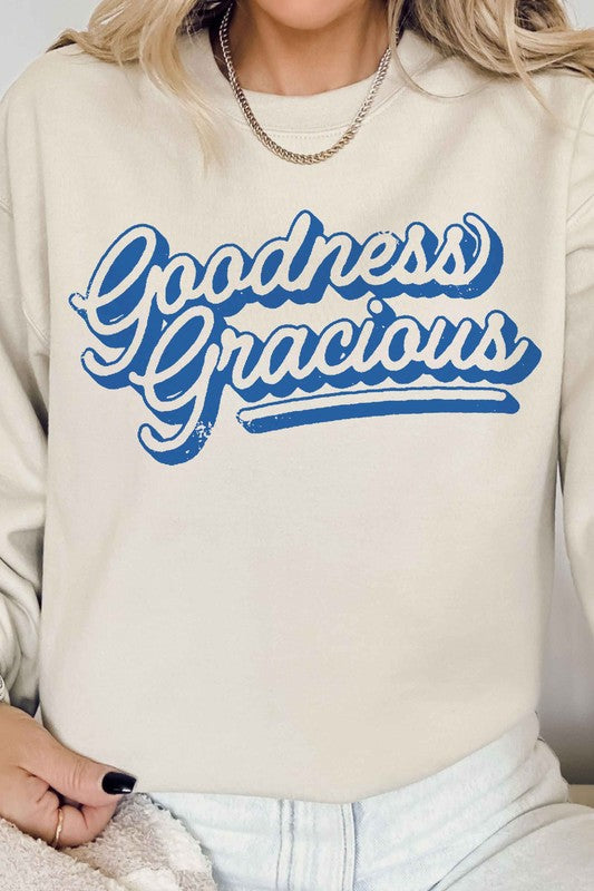 GOODNESS GRACIOUS GRAPHIC SWEATSHIRT