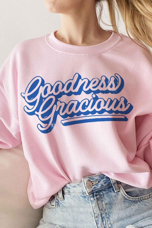 GOODNESS GRACIOUS GRAPHIC SWEATSHIRT
