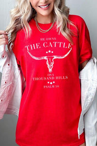 HE OWNS THE CATTLE HEAVY COTTON TEE