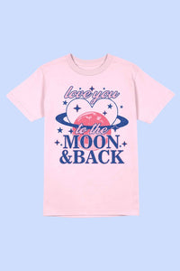 LOVE YOU TO THE MOON AND BACK GRAPHIC TEE