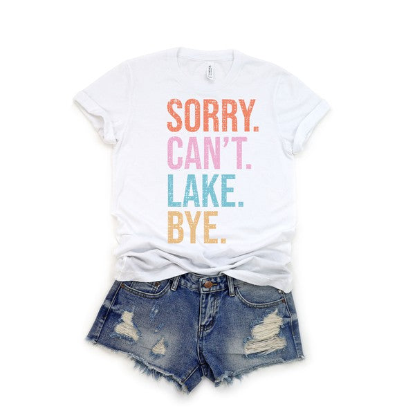 Sorry. Can't. Lake. Short Sleeve Graphic Tee - Ivy & Lane
