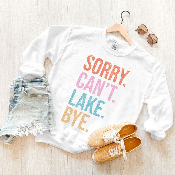 Sorry. Can't. Lake. Graphic Sweatshirt - Ivy & Lane