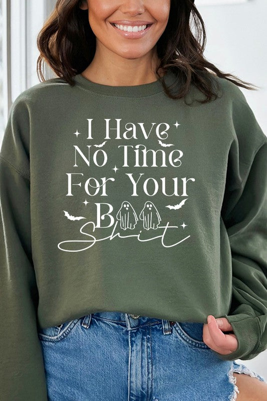 Halloween No Time For Your Boo Shit Sweatshirt