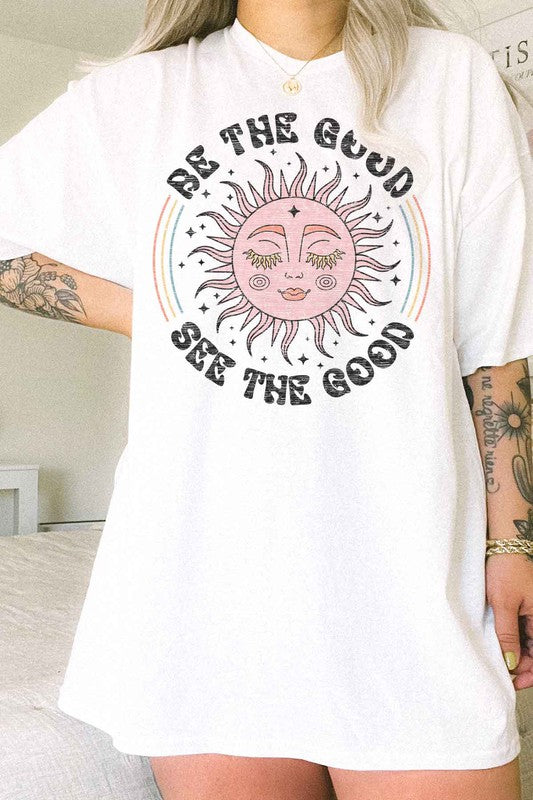 BE THE GOOD SEE THE GOOD OVERSIZED TEE