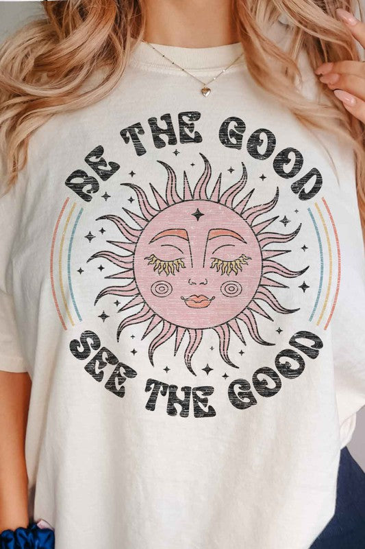 BE THE GOOD SEE THE GOOD OVERSIZED TEE