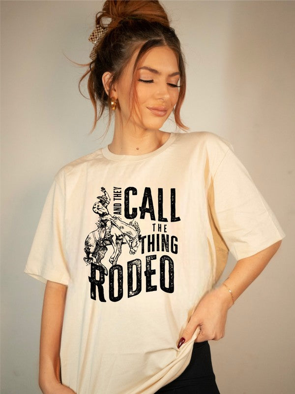 And They Call The Thing Rodeo Graphic Tee