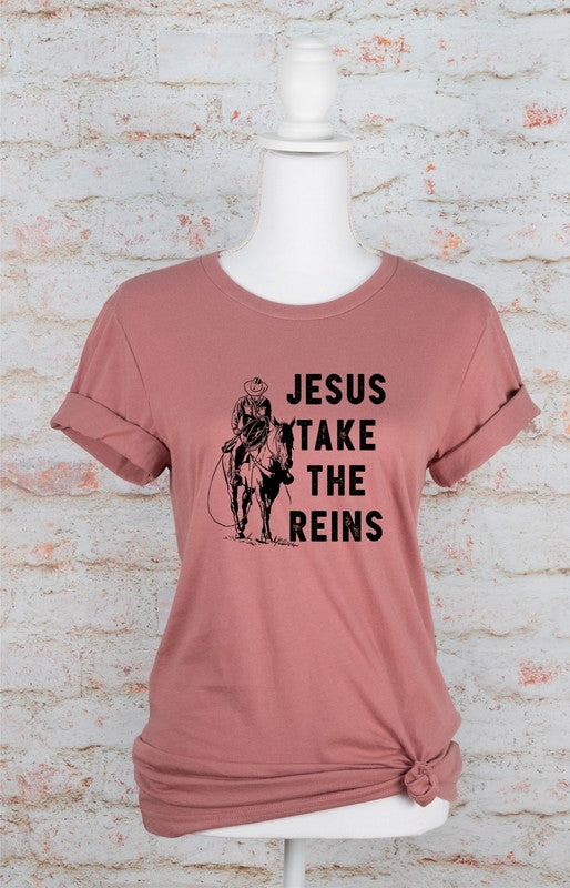 Jesus take the reins Graphic Tee