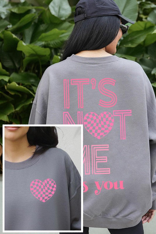 "It's Not You It's Me" Valentine's Sweatshirt