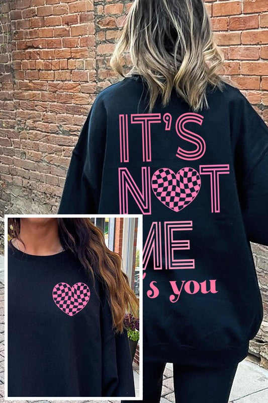 "It's Not You It's Me" Valentine's Sweatshirt