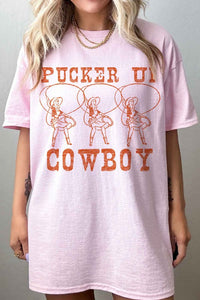 PUCKER UP COWBOY WESTERN COUNTRY OVERSIZED TEE