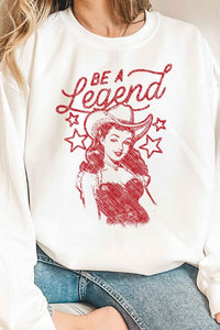 BE A LEGEND WESTERN COUNTRY GRAPHIC SWEATSHIRT