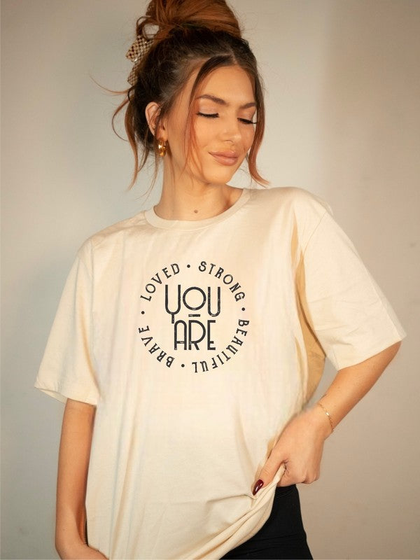 You Are Loved Strong Brave Beautiful Graphic Tee