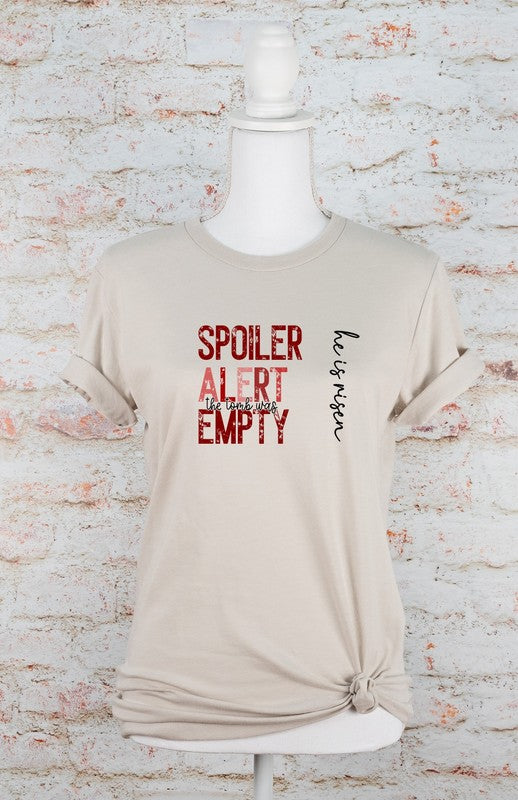 Spoiler Alert the Tomb was Empty Graphic Tee