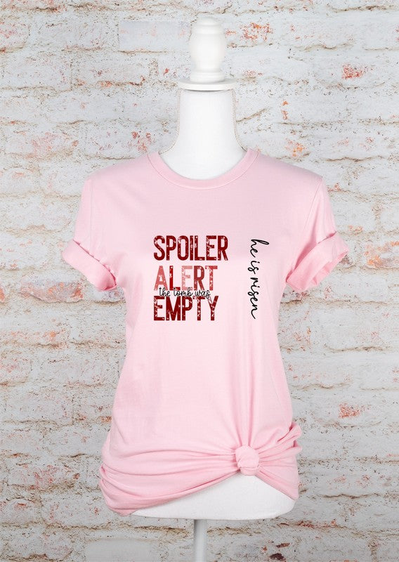 Spoiler Alert the Tomb was Empty Graphic Tee