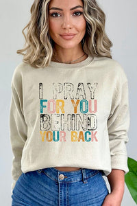 Religious I Pray For You Behind Back Sweatshirt