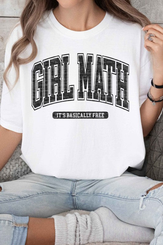 GIRL MATH ITS BASICALLY FREE GRAPHIC TEE