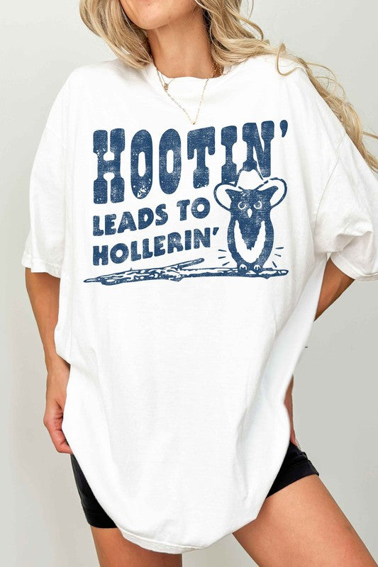 HOOTIN LEADS TO HOLLERIN OVERSIZED TEE