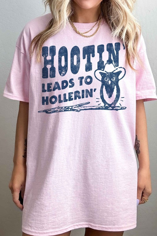 HOOTIN LEADS TO HOLLERIN OVERSIZED TEE