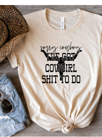 Sorry Cowboy I've Got Cowgirl Graphic Tee