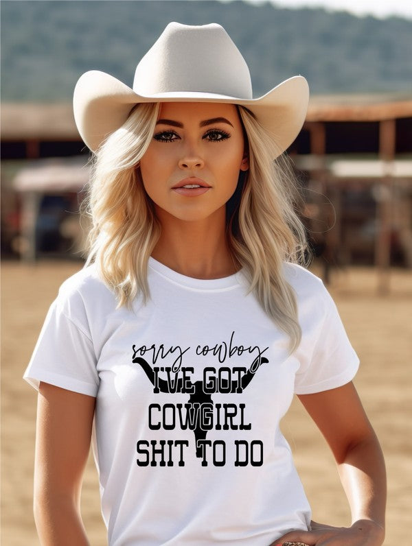 Sorry Cowboy I've Got Cowgirl Graphic Tee