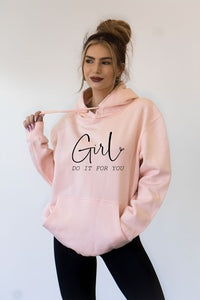 Girl Do It For You Softest Ever Graphic Hoodie
