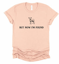 But Now I'm Found Bella Canvas Graphic Tee