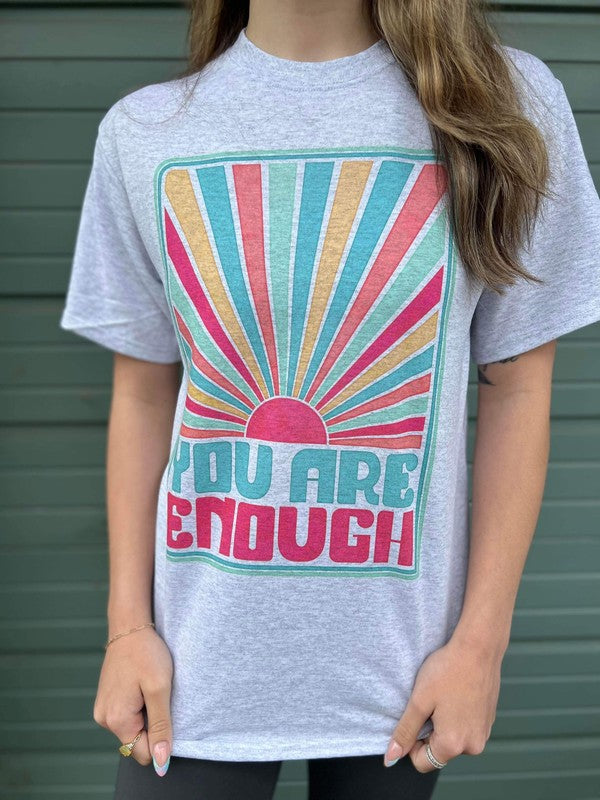 You Are Enough Sunray Tee