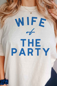 WIFE OF THE PARTY GRAPHIC TEE