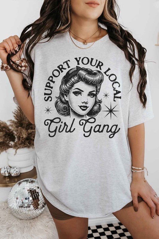 SUPPORT YOUR LOCAL GIRL GANG OVERSIZED GRAPHIC TEE