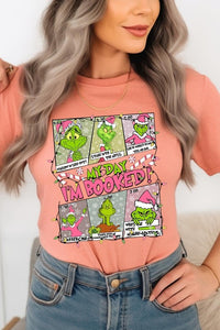 My Day I'm Booked Grinch Graphic Tee