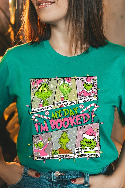 My Day I'm Booked Grinch Graphic Tee