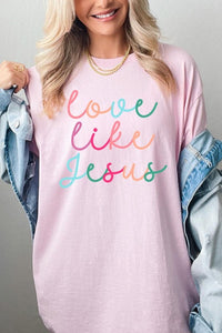 Colorful Love Like Jesus Graphic Heavy Cotton Tee