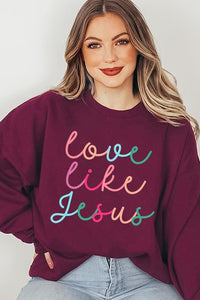 Colorful Love Like Jesus Graphic Fleece Sweatshirt