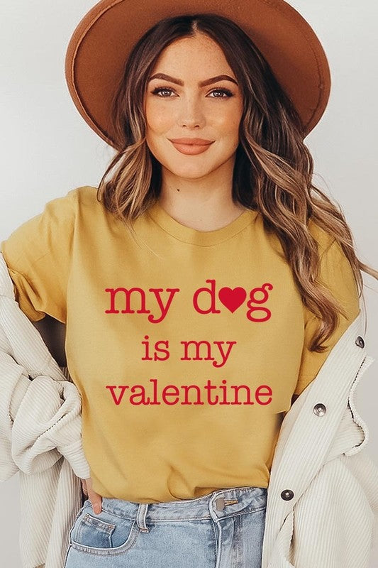 My dog Is My Valentine Graphic Tee