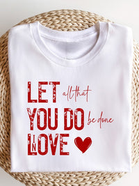 Let All That You Do Be Done In Love Graphic Tee