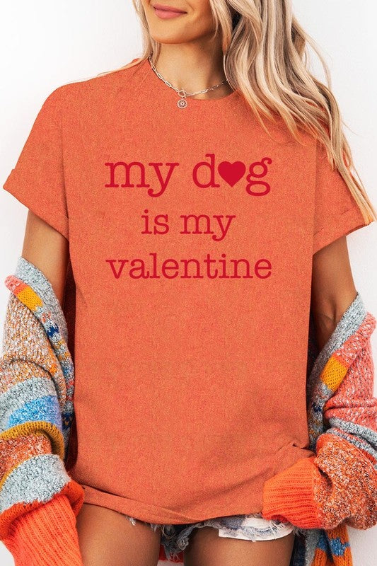 My dog Is My Valentine Graphic Plus Heavy Cotton T