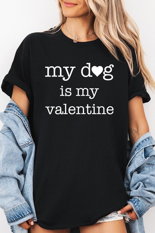 My dog Is My Valentine Graphic Plus Heavy Cotton T