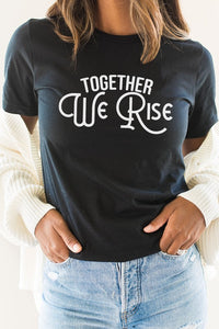 Together We Rise Inspirational Graphic Tee