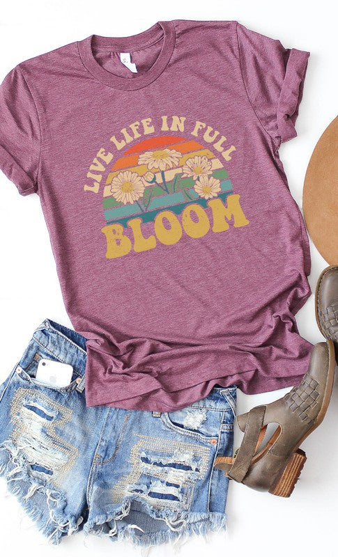 Live Life In Full Bloom Spring Graphic Tee