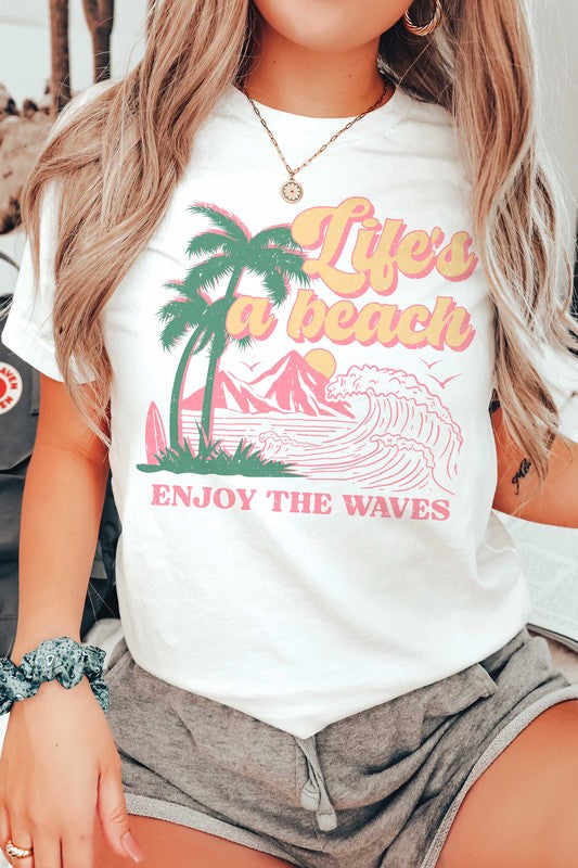 LIFES A BEACH ENJOY THE WAVES Graphic Tee