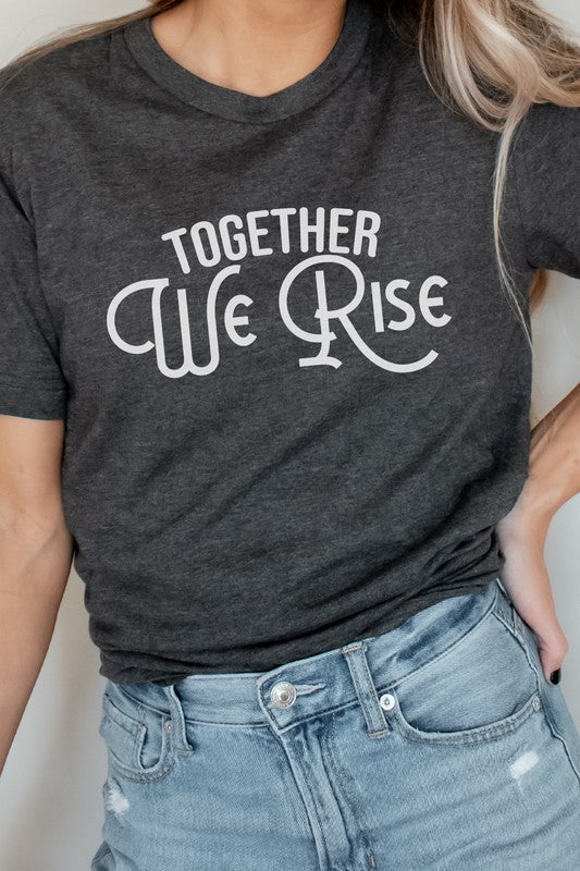 Together We Rise Inspirational Graphic Tee