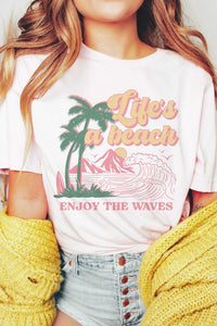 LIFES A BEACH ENJOY THE WAVES Graphic Tee