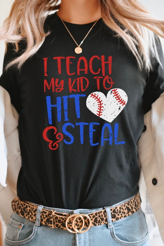 Teach My Kid To Hit and Steal PLUS Graphic Tee