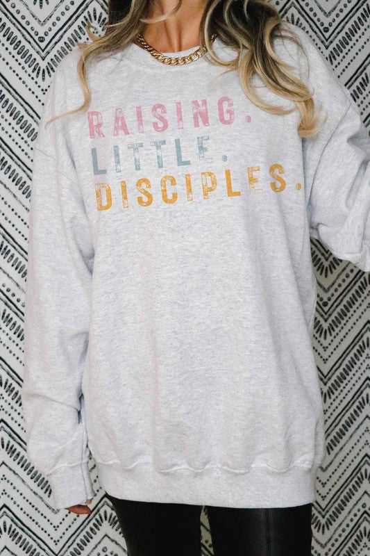 RAISING LITTLE DISCIPLES Graphic Sweatshirt