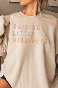 RAISING LITTLE DISCIPLES Graphic Sweatshirt