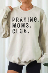 PRAYING MOMS CLUB Graphic Sweatshirt