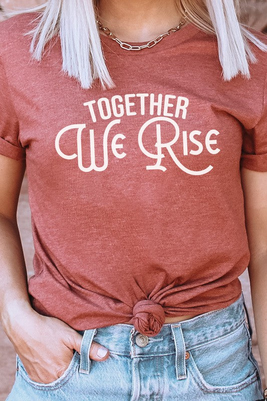 Together We Rise Inspirational Graphic Tee